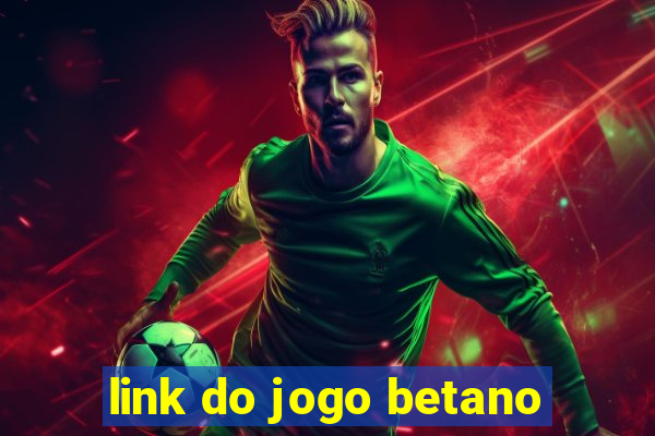 link do jogo betano